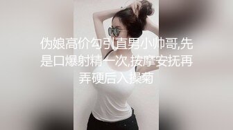 极具冲击的超大粗大肉棒双手抱着往嘴里放只能插到龟头这小妹妹真是敢挑战啊插菊花里大肠都操翻了