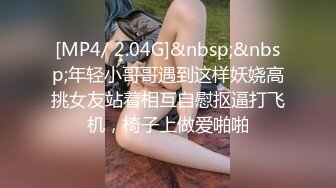 9-11小马寻花约啪18岁嫩妹，丰满苗条，好骚好淫荡，无套内射姿势配合