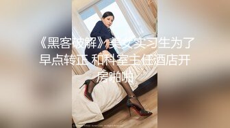 【探花阿郎】兼职大三学妹正年轻，娇嫩健谈被男友开发成了小骚货，对着镜头鲍鱼任君玩弄啪啪