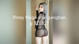 Proxy Paige anal gangbang SZ1827