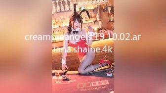 creampieangels.19.10.02.ariana.shaine.4k