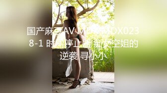 星空无限传媒 xk-38 闺密难防 支开闺蜜只为尝尝她老公的大鸡巴-甜心