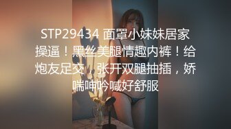 邻居家阿姨2 阿姨第一次尝试肛塞 阿姨高潮喷水太多了