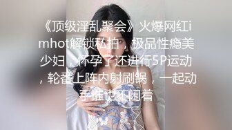 KTV偷拍美女喝多了 男朋友陪着她上厕所 还是一个粉嫩的小骚B