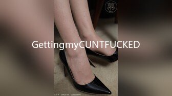 GettingmyCUNTFUCKED