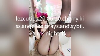 lezcuties.20.06.10.cherry.kiss.angelika.grays.and.sybil.girls.night.4k