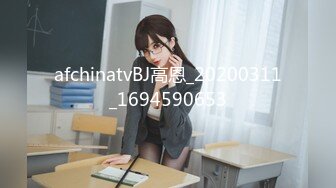 [MP4/ 1.78G] 女神级马尾小姐姐 丰腴白嫩高颜值性感迷人 身材超好 前凸后翘丰满大长腿