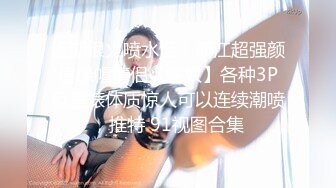 最新福利 青春无敌 推特极品可甜可盐白虎馒头一线天女神【乖仔小A】私拍，各种道具紫薇啪啪，这嫩B太诱人太想肏了