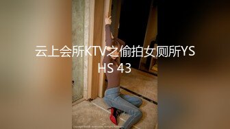 传了好久的江疏影泄密！一次看个够【完整版15分钟已上传下面】