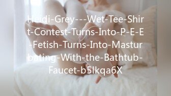 Heidi-Grey---Wet-Tee-Shirt-Contest-Turns-Into-P-E-E-Fetish-Turns-Into-Masturbating-With-the-Bathtub-Faucet-b5lkqa6X